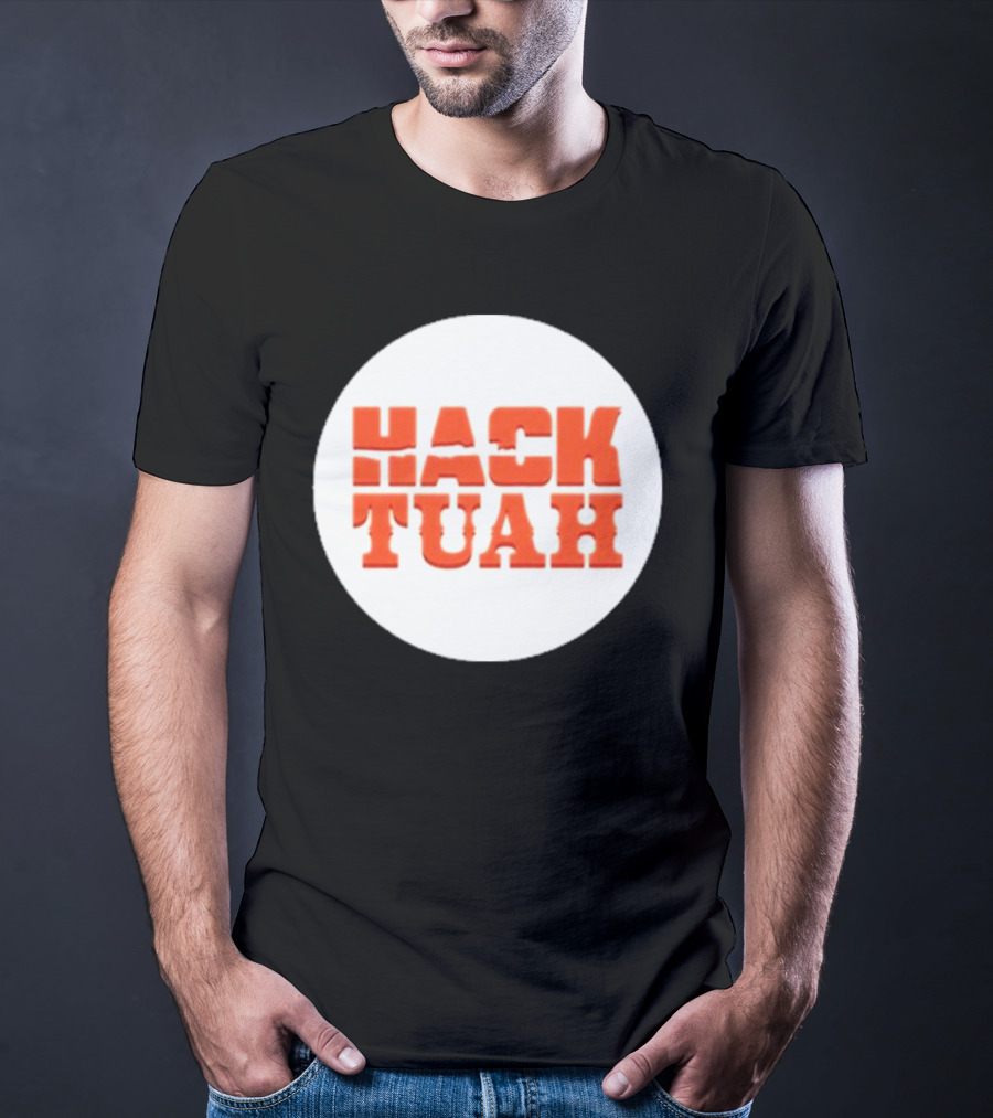 Lauren Hack The Movies Hack Tuah T-Shirt