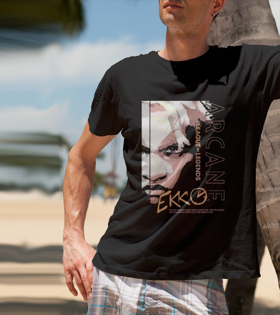 League Of Legends Arcane Ekko Brown It's Not Enough To Give People What They Need To Survive You Have To Give Them What They Need To Live T-Shirt