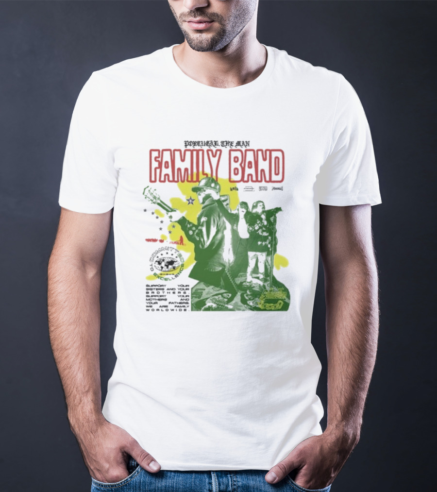 Portugal The Man Family Band Support Your Parties We Are Family Worldwide T-Shirt