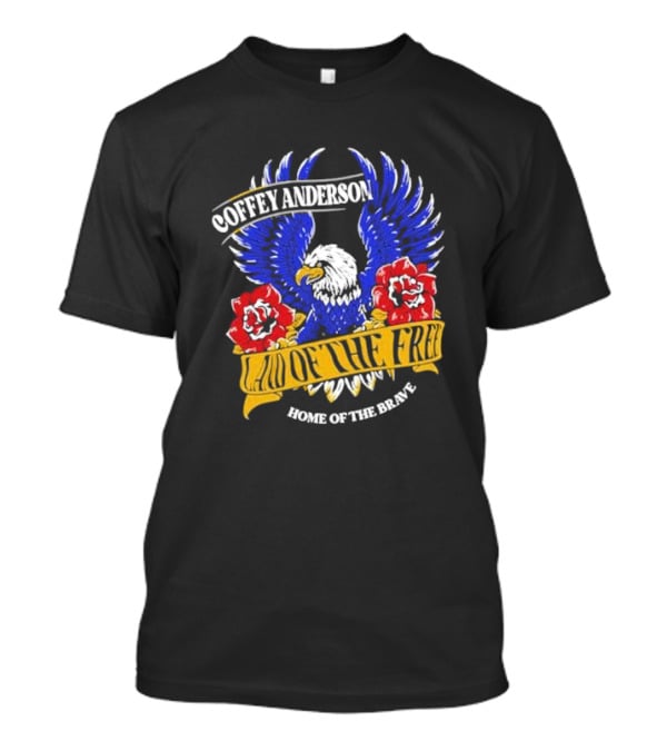 Coffey Anderson Land Of The Free Home Of The Brave Eagle Roses T-Shirt