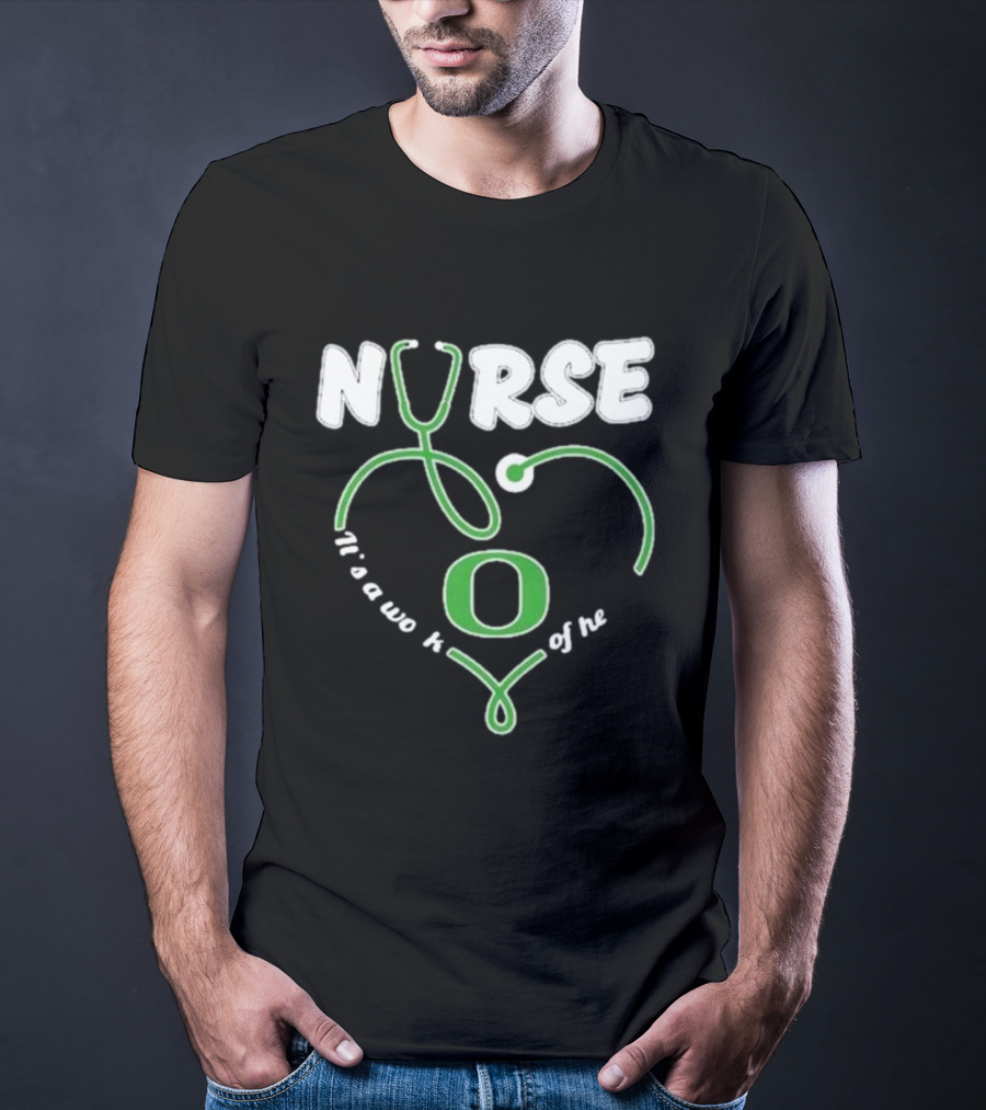 Oregon Ducks Nurse It’s A Work Of Heart Stethoscope T-Shirt