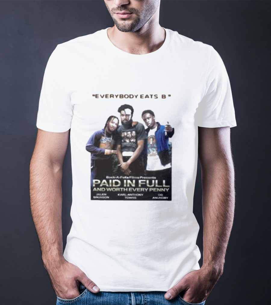 Knicks Brunson Towns Anunoby Paid In Full Everybody Eats B T-Shirt