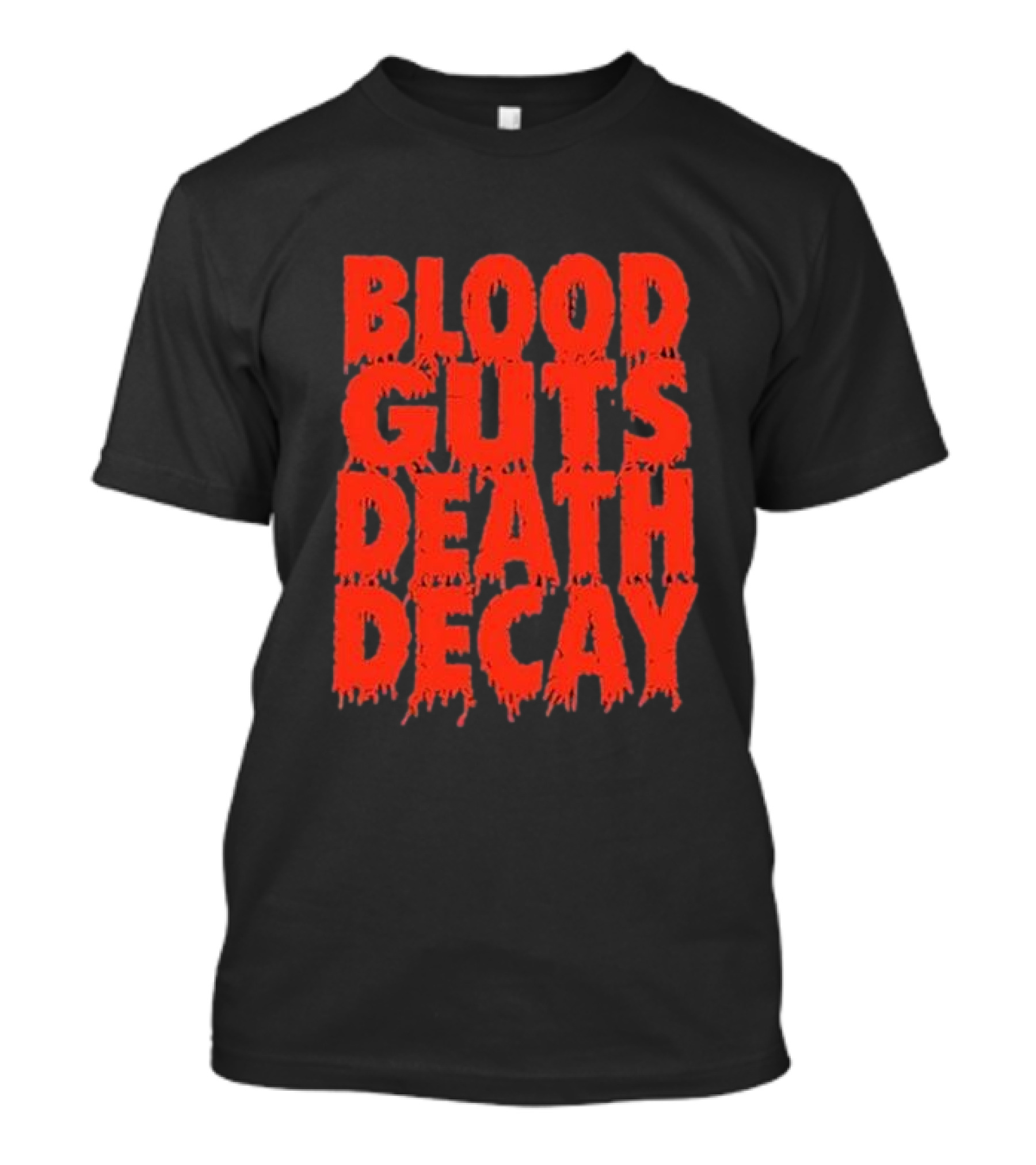 Blood Guts Death Decay Horror Typography T-Shirt