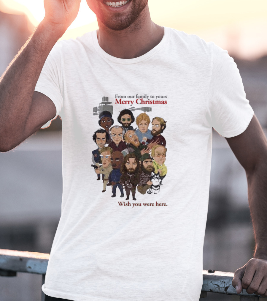 From Our Family To Yours Merry Christmas Wish You Were Here Characters T-Shirt