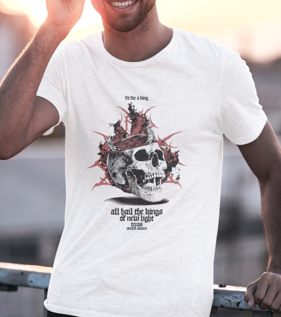Fit For A King Skull All Hail The Kings Of New Light Texas United States T-Shirt