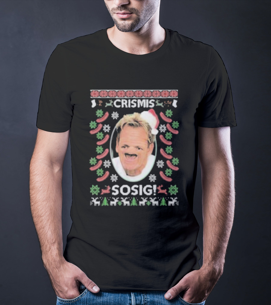 Gordon Ramsey Crismis Sosig Ugly Christmas Santa T-Shirt
