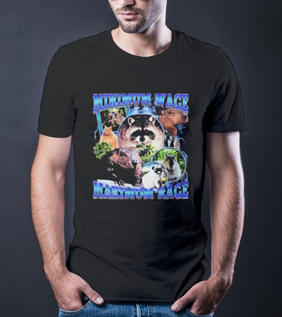 Minimum Wage Maximum Rage Raccoon And Wildlife Collage T-Shirt
