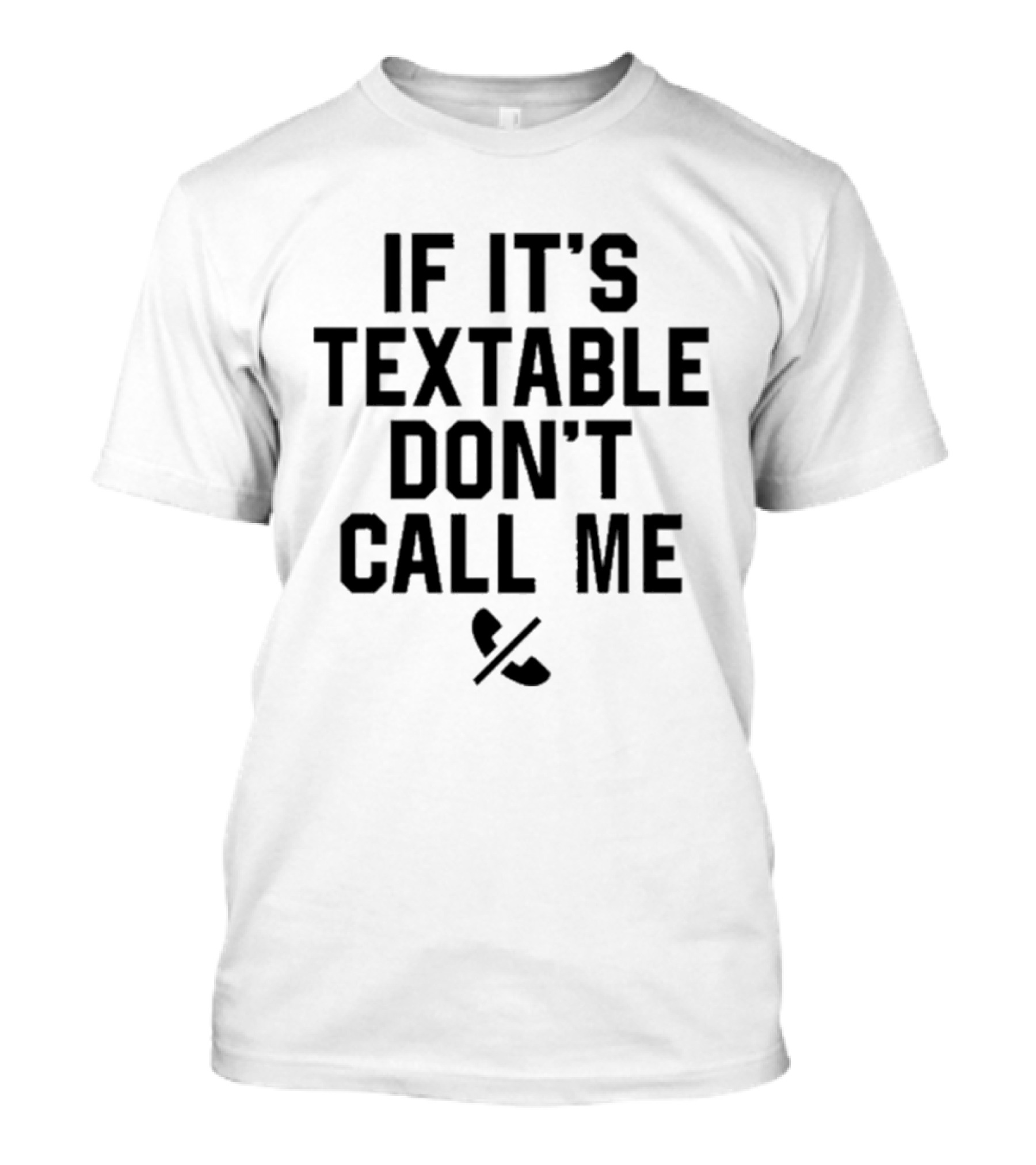 If It’s Textable Don’t Call Me Baseball Chickie T-Shirt