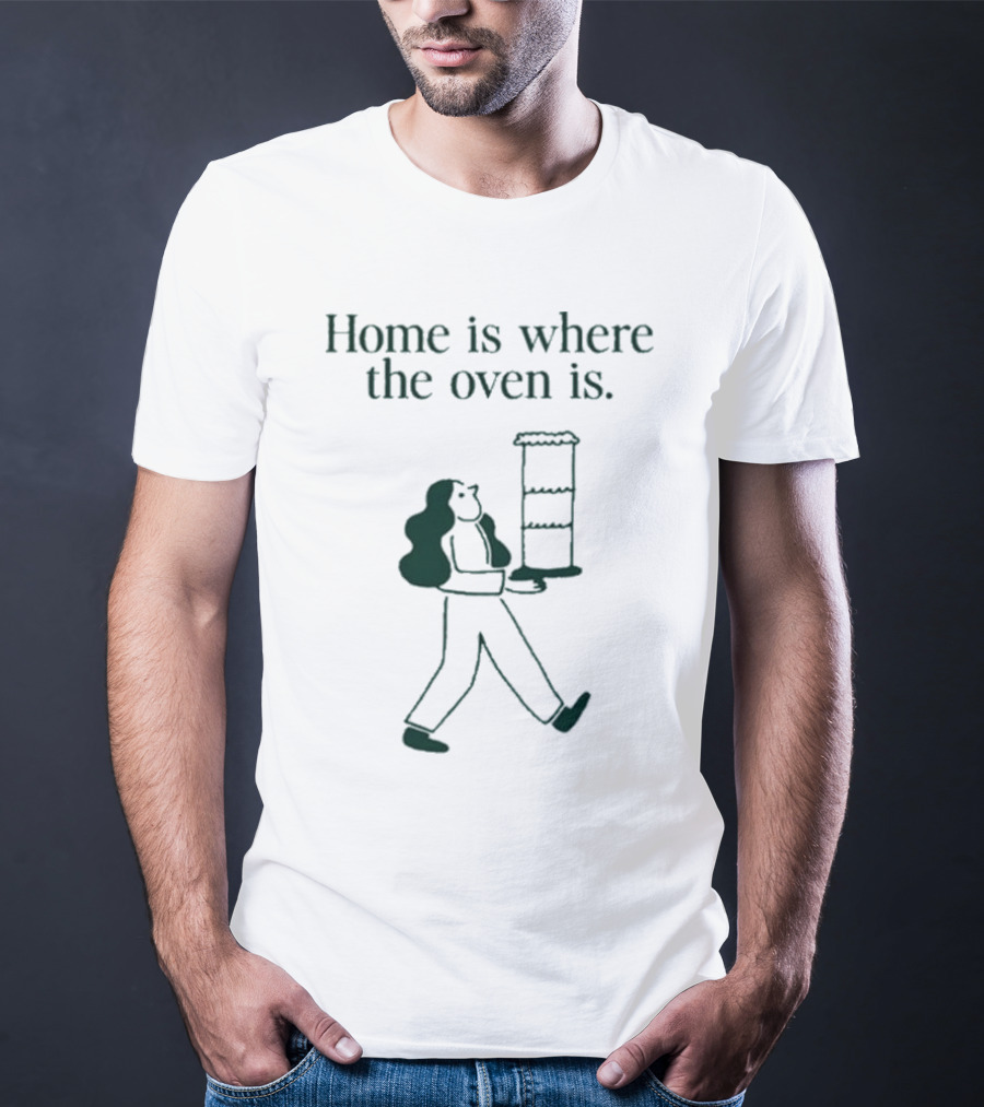 Home Is Where The Oven Is With Walking Person Carrying Tall Cake T-Shirt