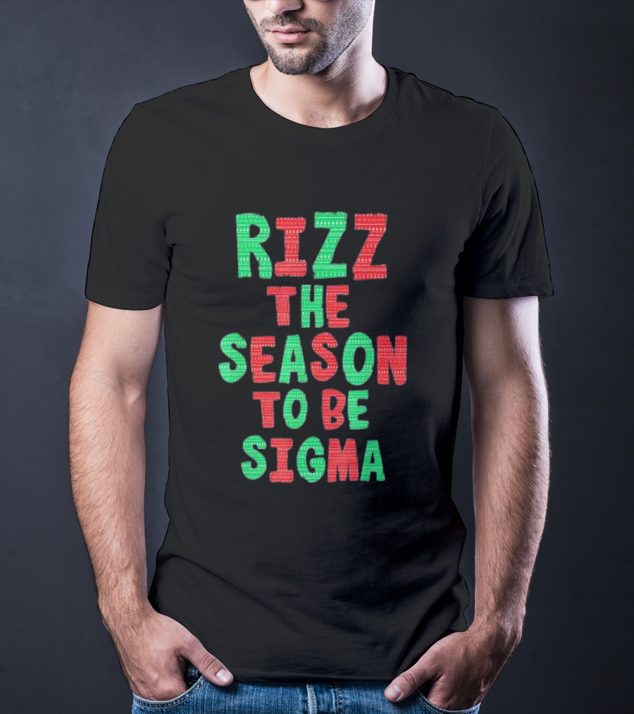 Rizz The Season To Be Sigma Christmas T-Shirt