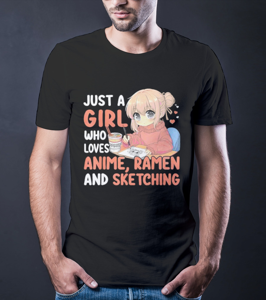 Just A Girl Who Loves Anime Ramen And Sketching Japan Anime Manga T-Shirt