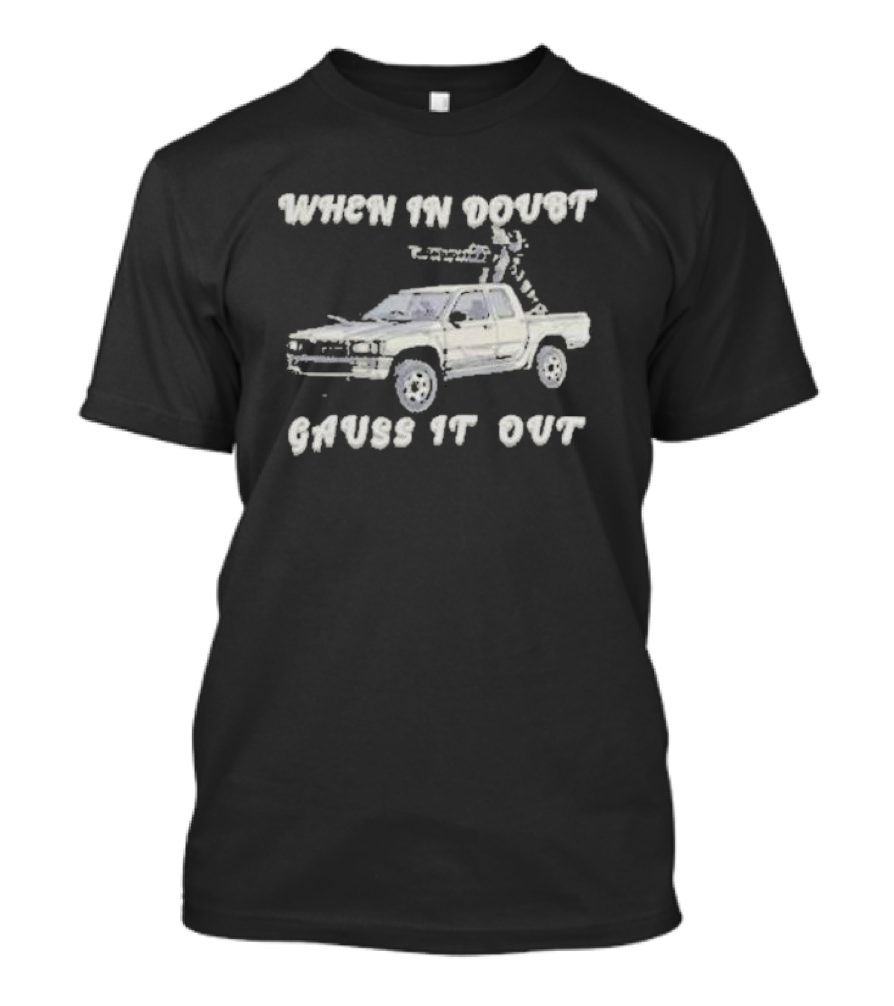 Threat Llama When In Doubt Gauss It Out Llama With Gun Truck T-Shirt