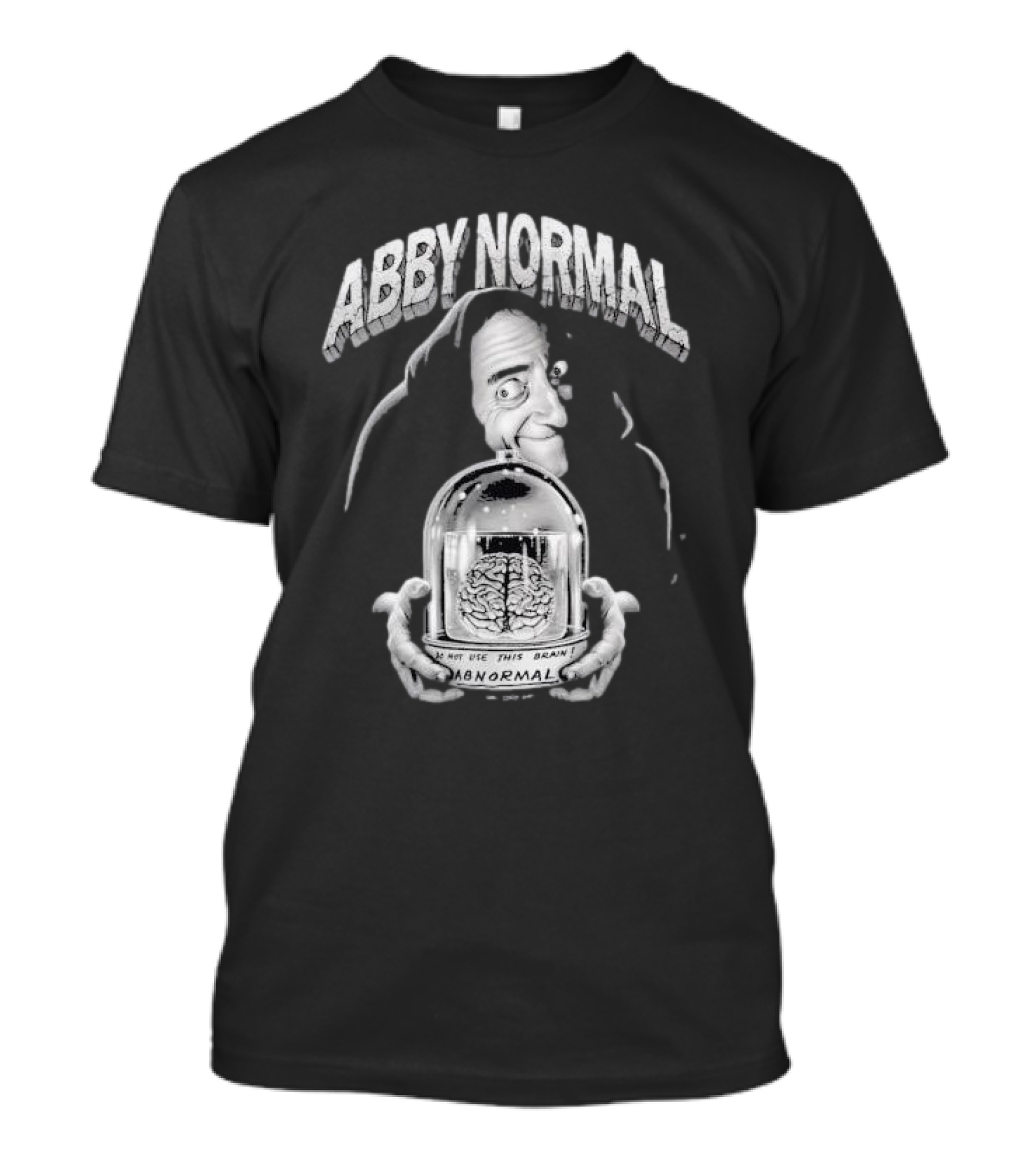 Abby Normal Igor Brain Eyegore Young Frankenstein Comedy T-Shirt