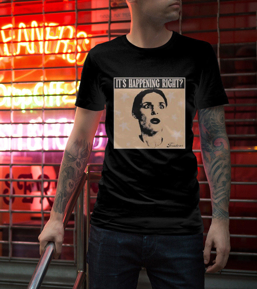 It's Happening Right Tessdar Stars Face Livestream T-Shirt
