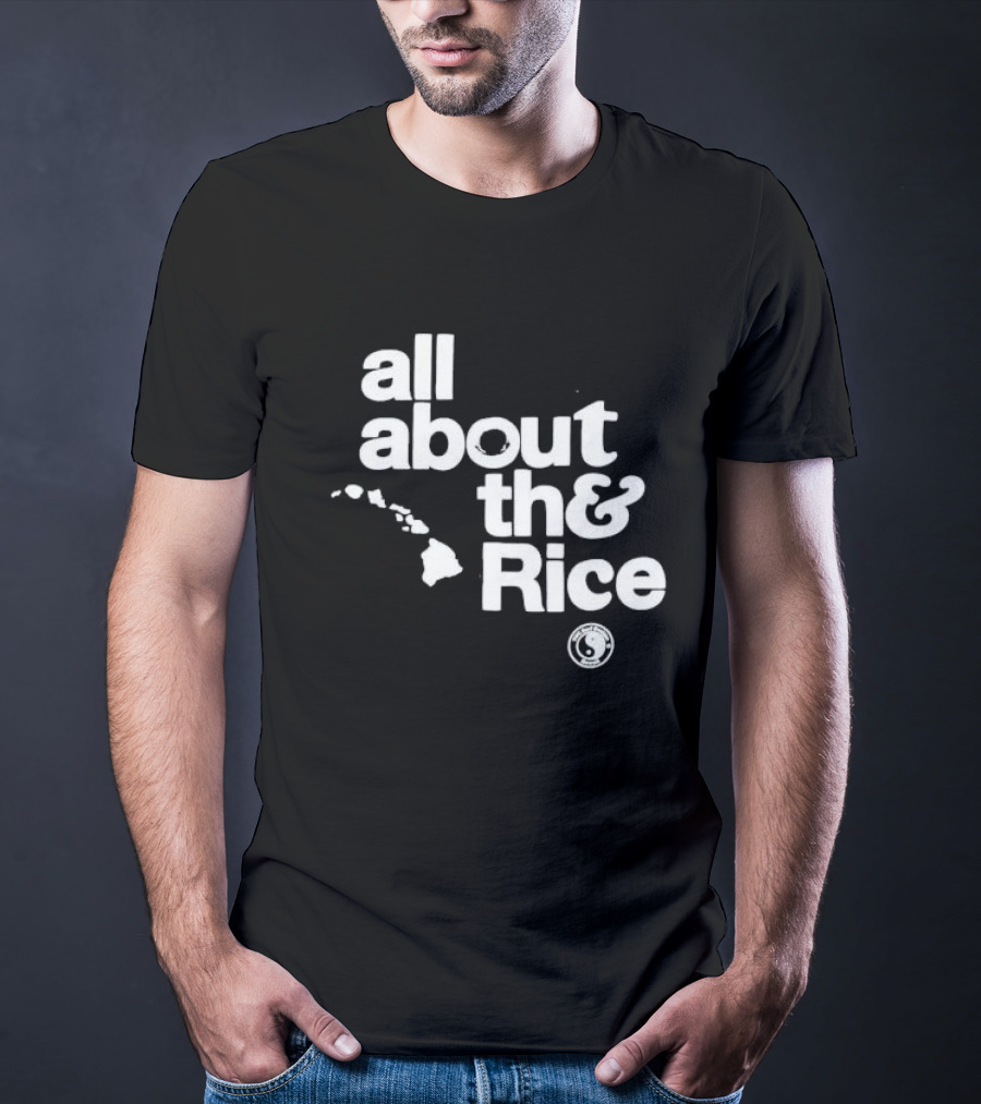Town And Country Surf All About The Rice Hawaii Islands T-Shirt