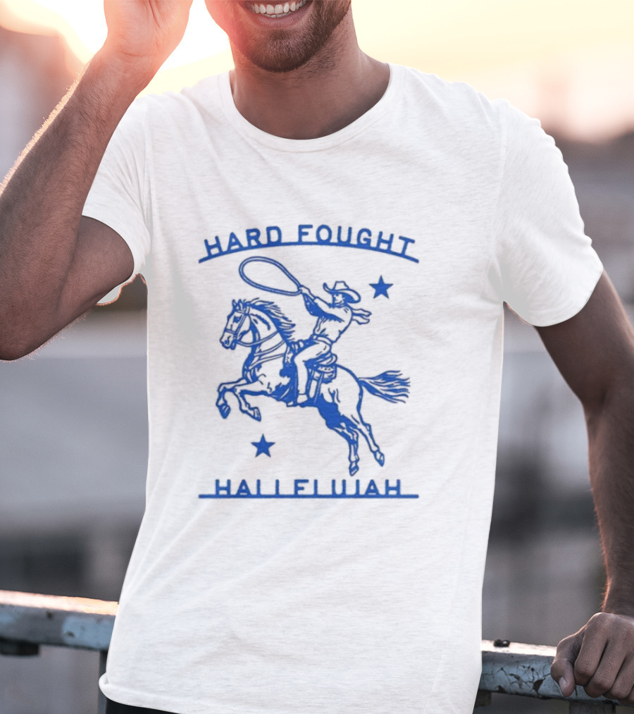 Hard Fought Hallelujah Cowboy With Lasso And Stars T-Shirt