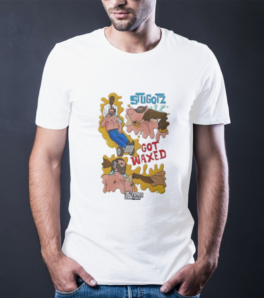 STUGOTZ GOT WAXED THE DAN LE BATARD SHOW WITH STUGOTZ T-Shirt