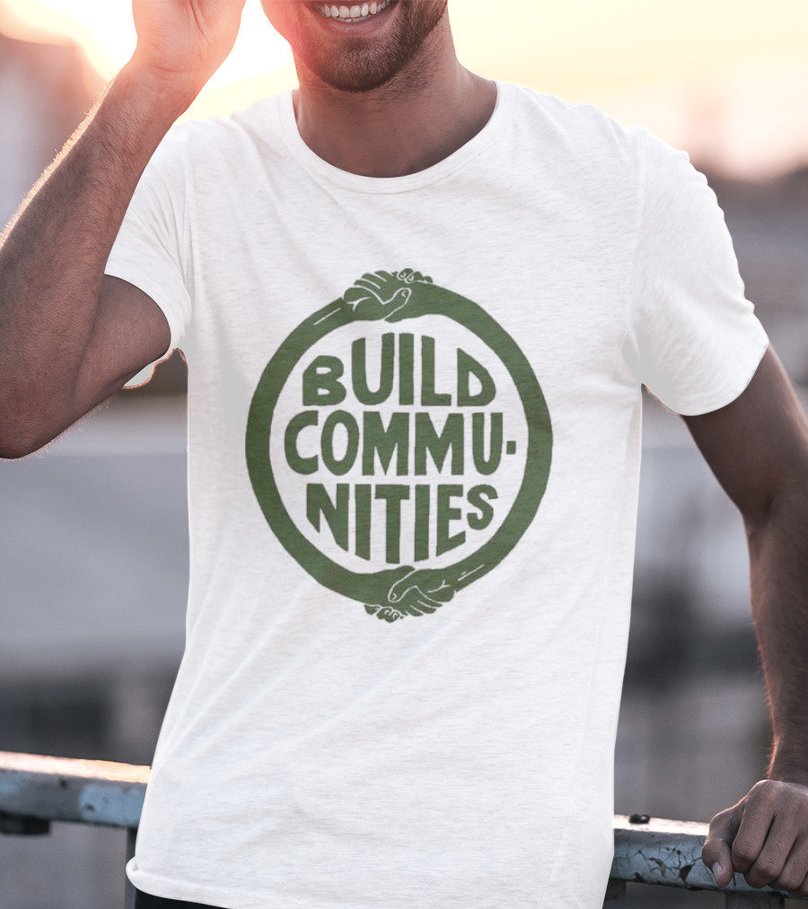 Build Communities Unity Circle Hand T-Shirt