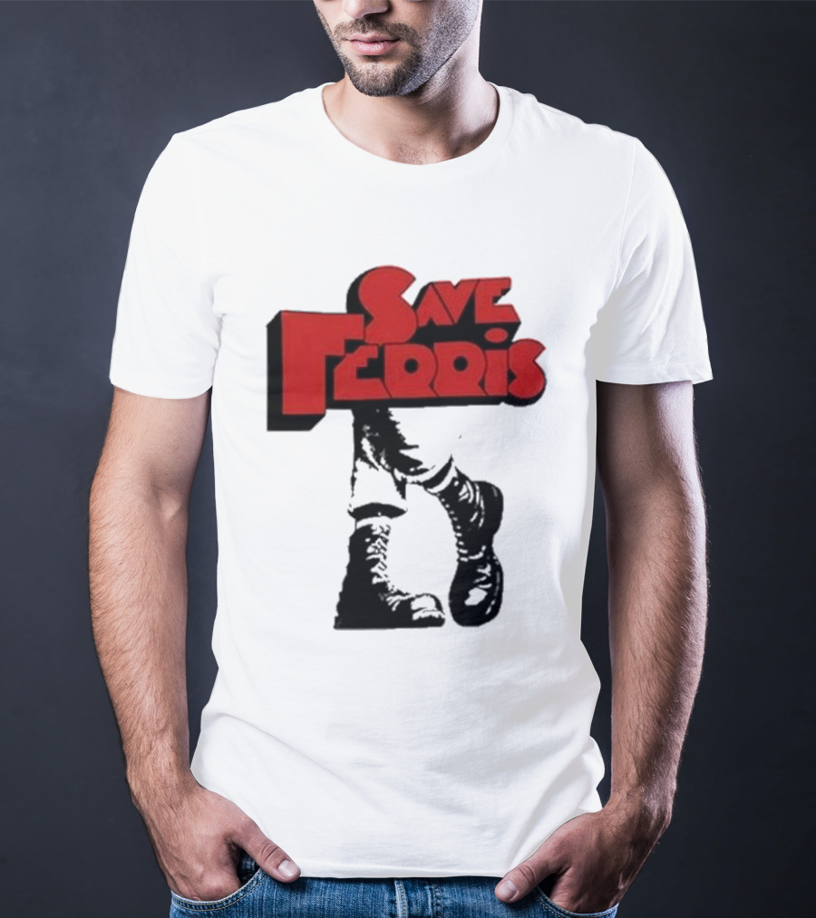 Save Ferris Punk Boots Iconic Style Ferris Bueller's Day Off T-Shirt