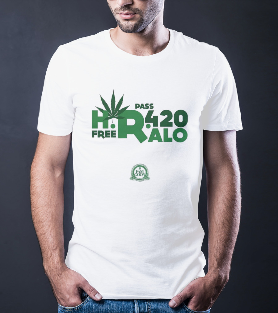 HR Free Pass Ralo 420 Fam Goon Cannabis Leaf T-Shirt