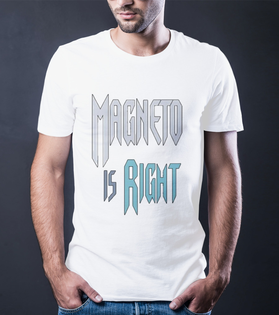 Magneto Is Right Retro Typography T-Shirt