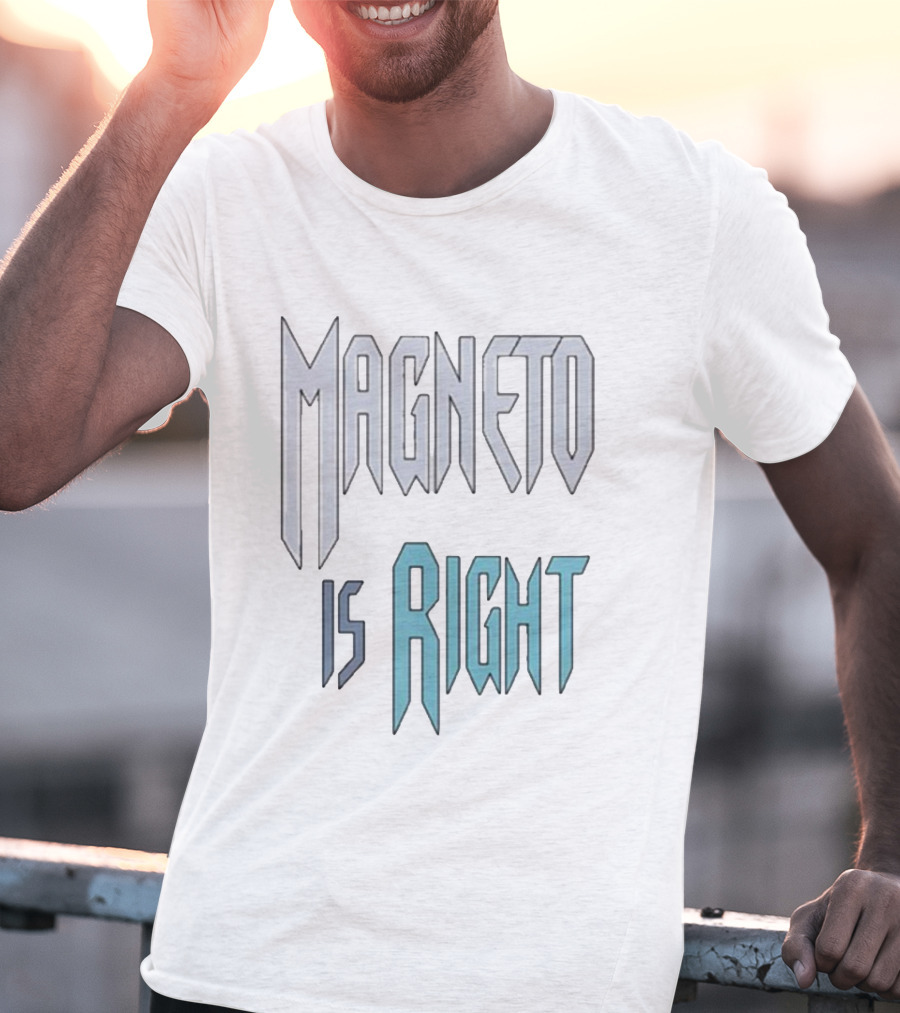 Magneto Is Right Retro Typography T-Shirt