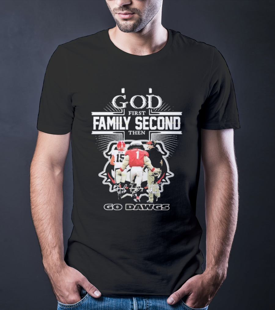 God First Family Second Go Dawgs Georgia Bulldogs Football T-Shirt