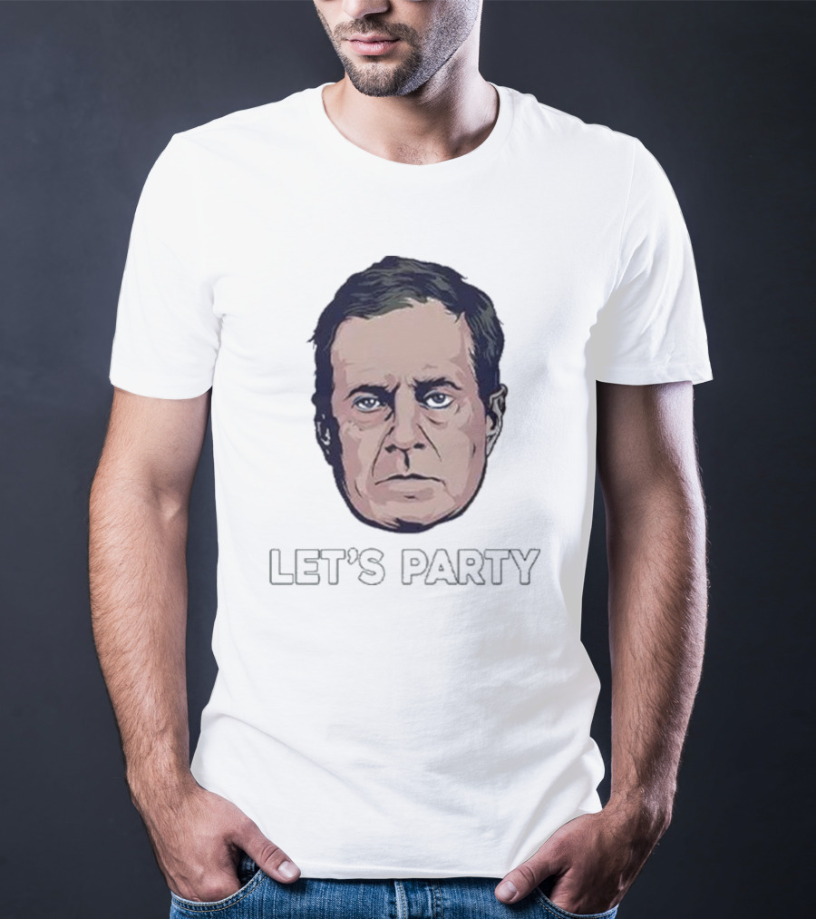 Bill Belichick Face Let's Party T-Shirt