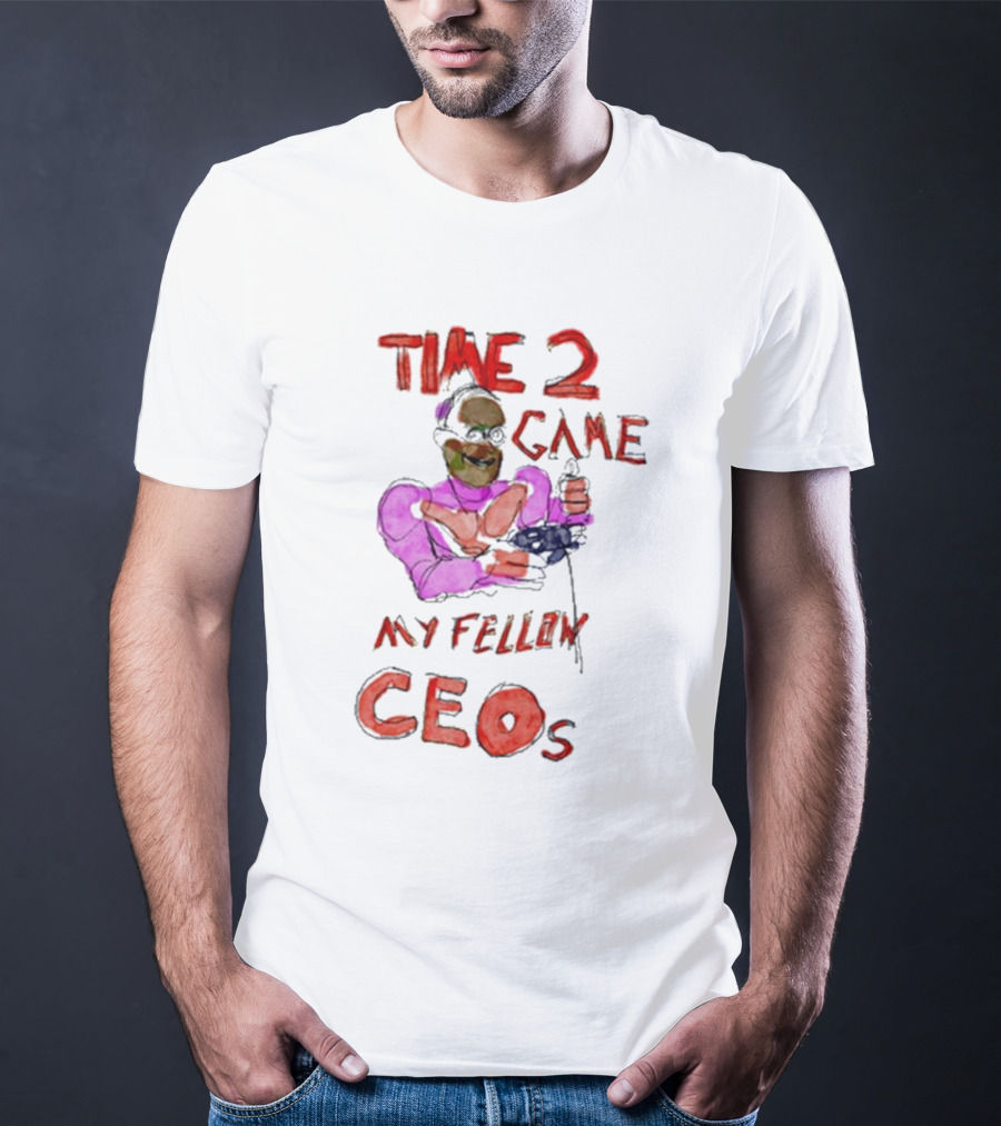 Time 2 Game My Fellow Ceos Drawing Art By Villecallio T-Shirt