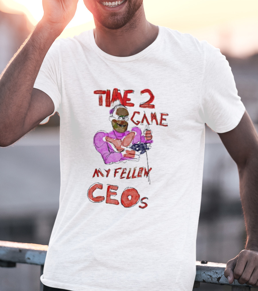 Time 2 Game My Fellow Ceos Drawing Art By Villecallio T-Shirt