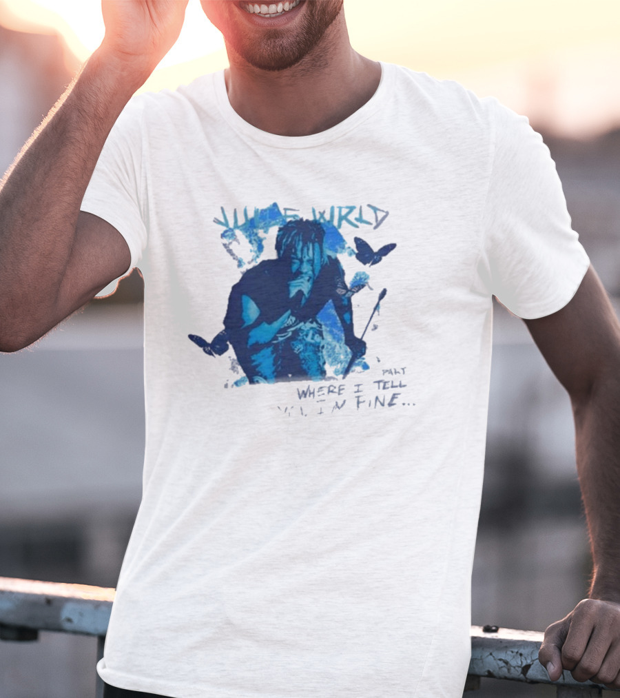 Juice Wrld Wishing Well 999 Butterfly Where I Tell You I'm Fine T-Shirt