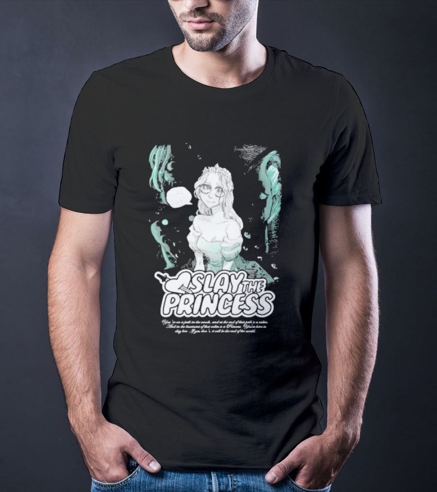 Slay The Princess Horror Game Atmospheric Illustration With Mysterious Text T-Shirt