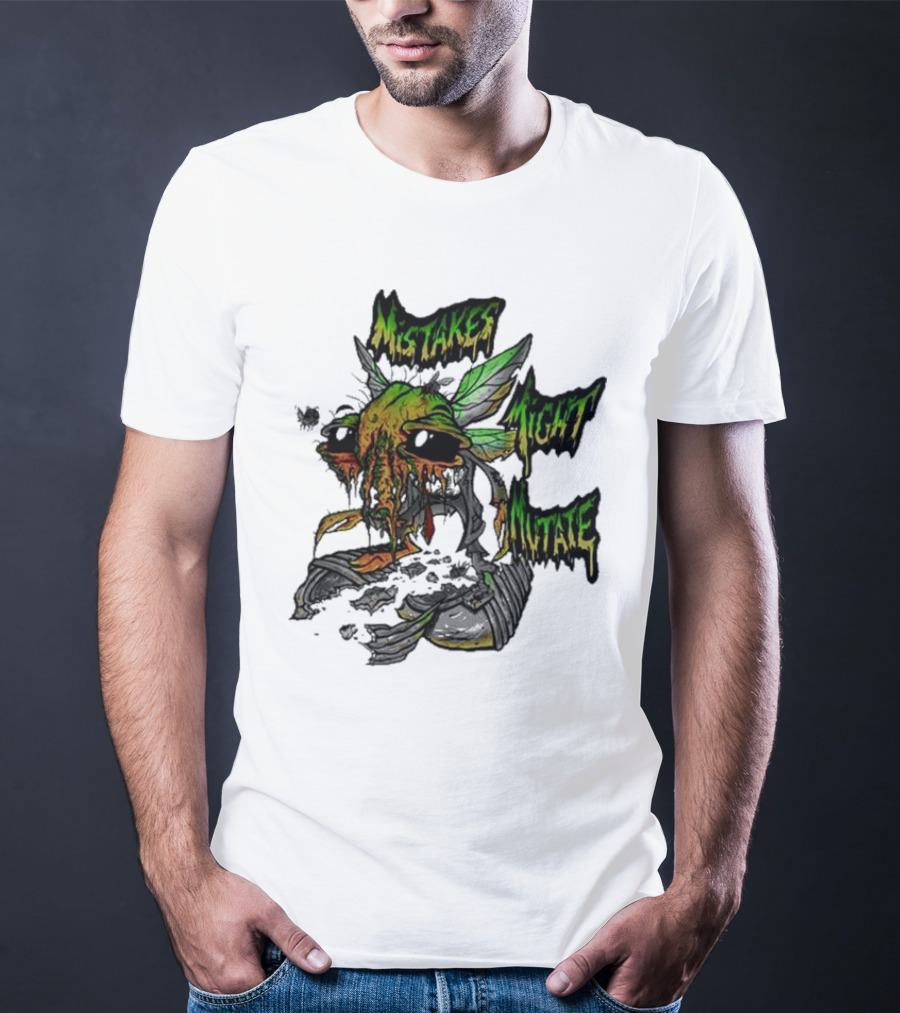 Mistakes Might Mutate Bug-Decay Creature With Green Wings And Dripping Eyes T-Shirt