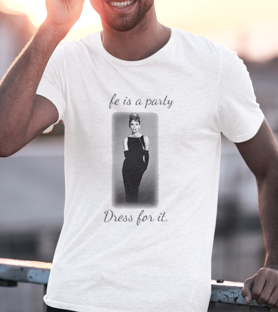 Audrey Hepburn Life Is A Party Dress For It Black Dress Iconic T-Shirt