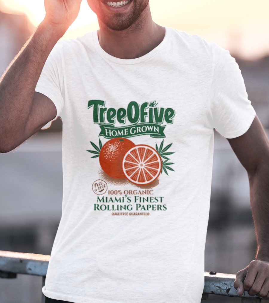 Tree Ofive 100% Organic Homegrown Miami's Finest Rolling Papers Qualitree Guaranteed T-Shirt