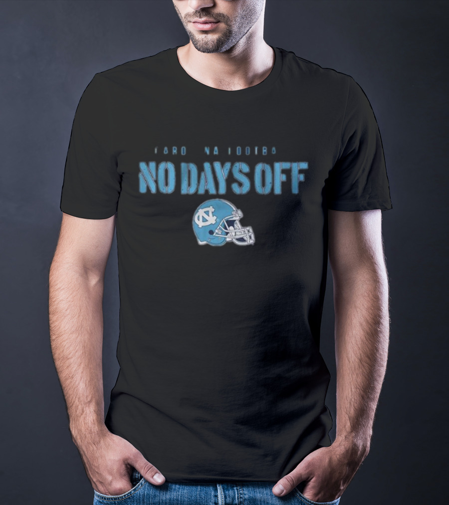 North Carolina Football No Days Off UNC Tar Heels Helmet T-Shirt