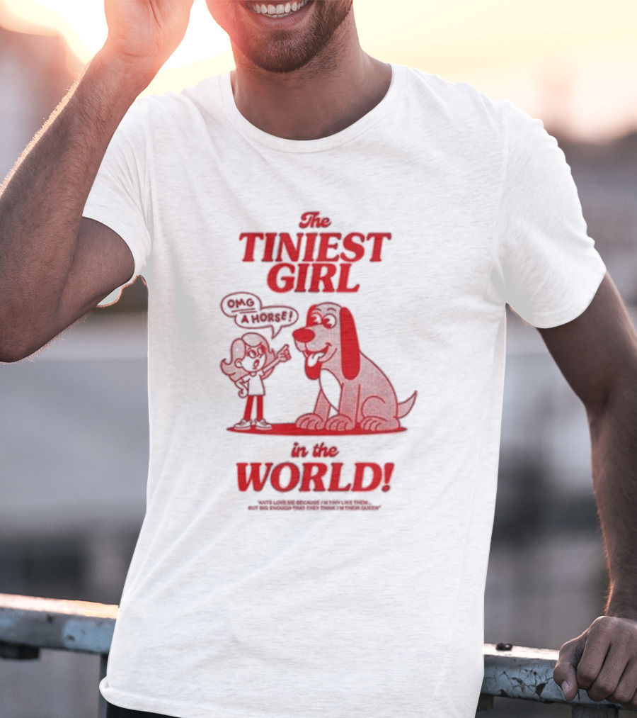 The Tiniest Girl In The World OMG A Horse T-Shirt