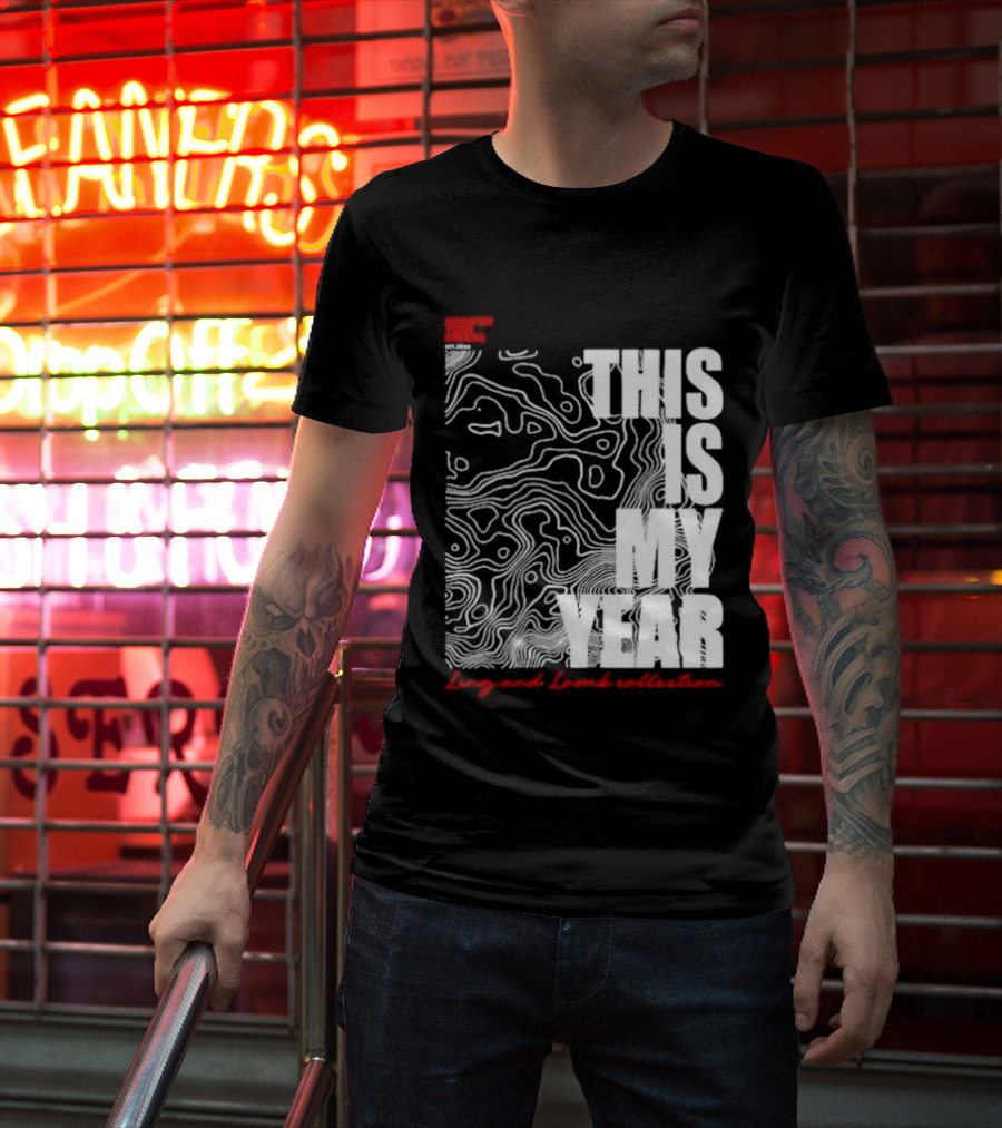 Considered Dangerous Lifestyle This Is My Year Ling And Lamb Collection T-Shirt