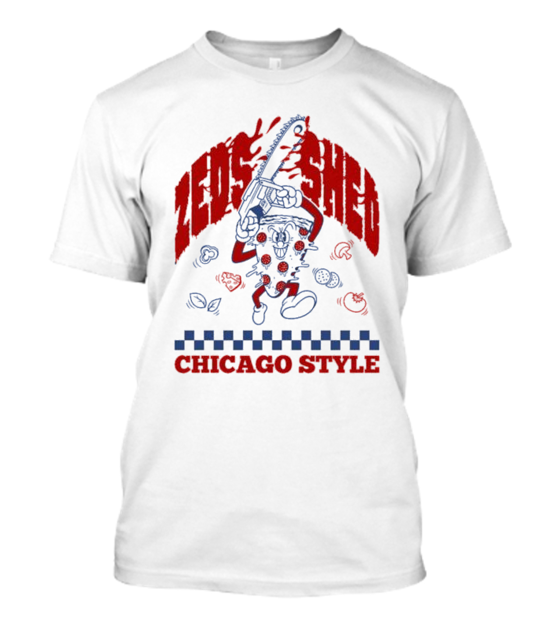 Zeds Shed Pizza Chainsaw Chicago T-Shirt