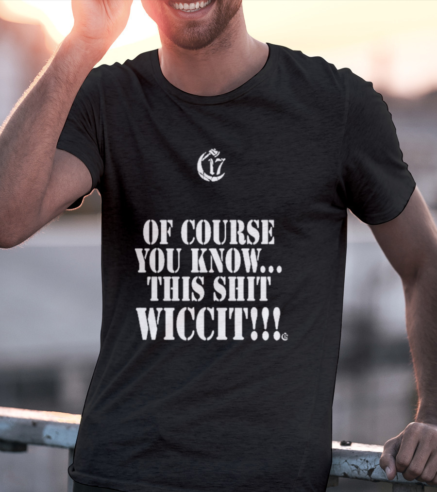Ouija Macc 17 Of Course You Know This Shit Wiccit T-Shirt