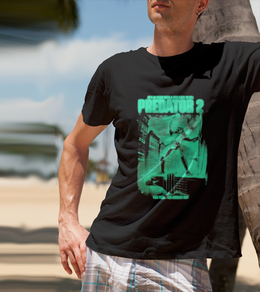 He's In Town Predator 2 Los Angeles 1997 With A Few Days To Kill T-Shirt