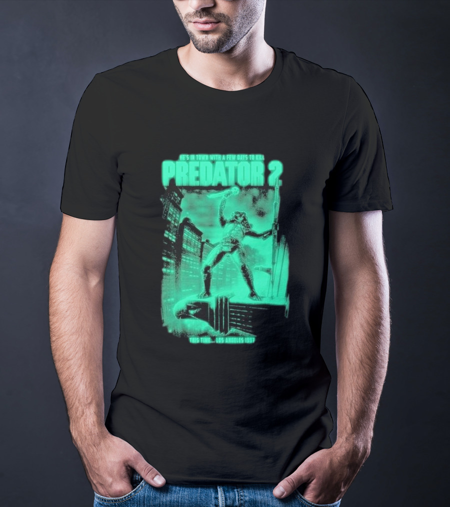 He's In Town Predator 2 Los Angeles 1997 With A Few Days To Kill T-Shirt