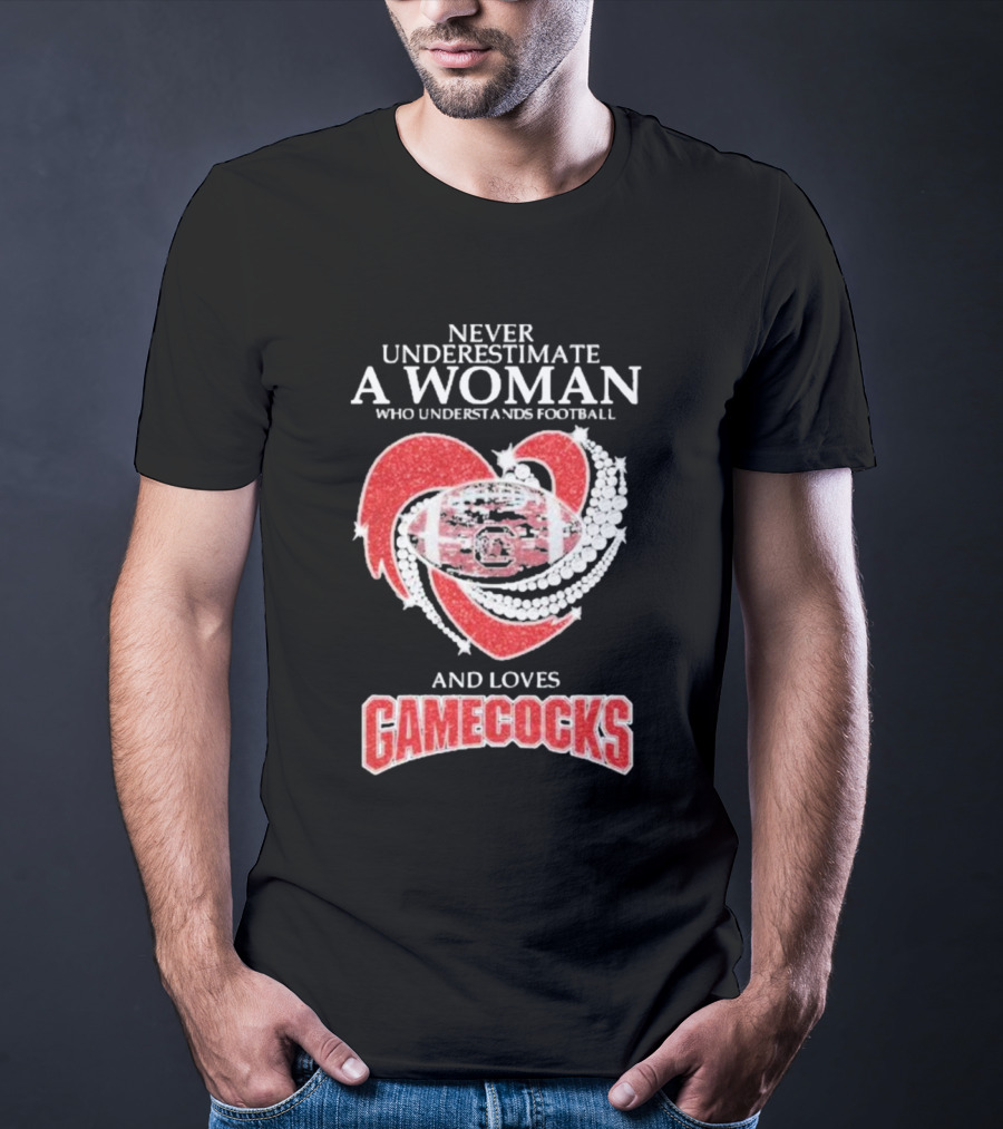 Never Underestimate A Woman Who Understands Football And Loves Gamecocks T-Shirt