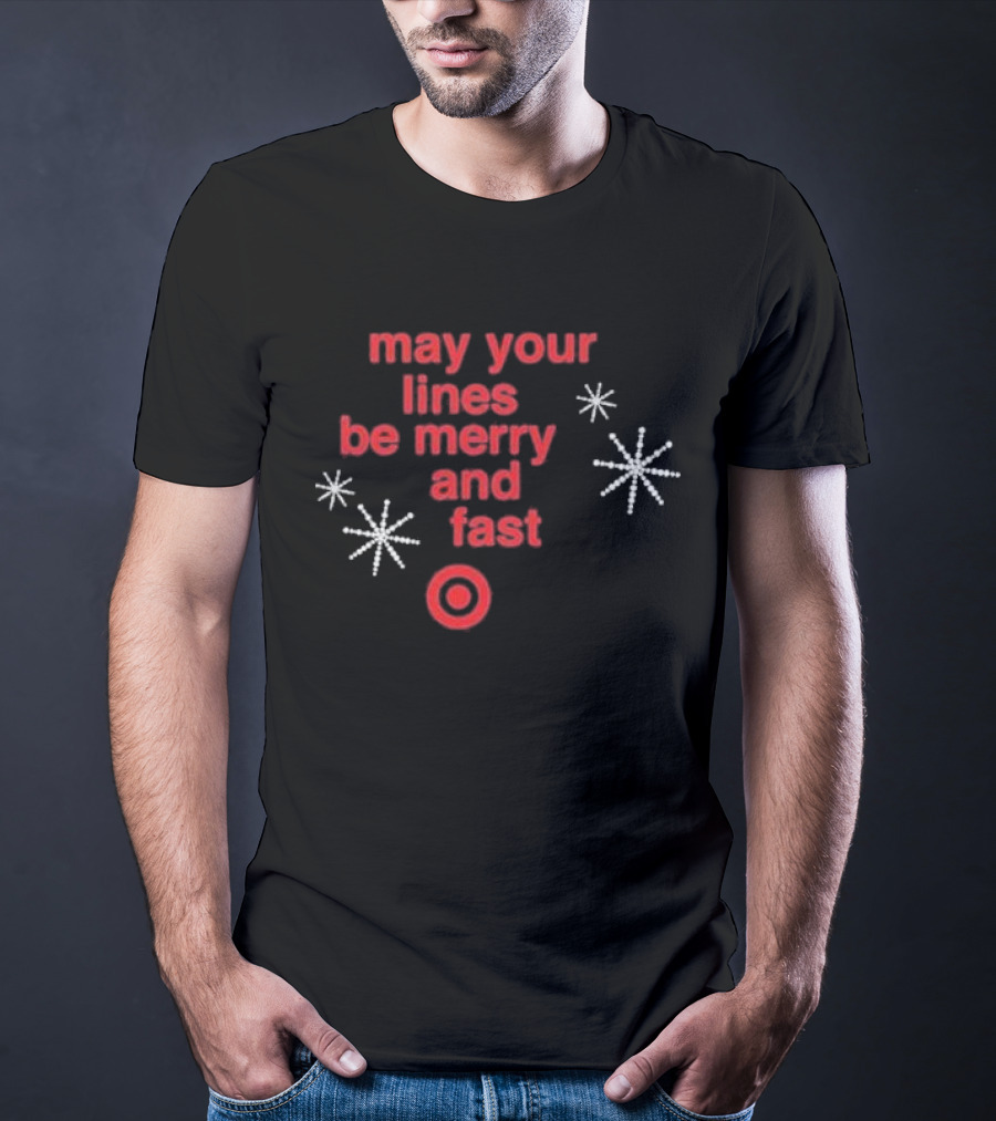 May Your Lines Be Merry And Fast Target Holiday Stars T-Shirt
