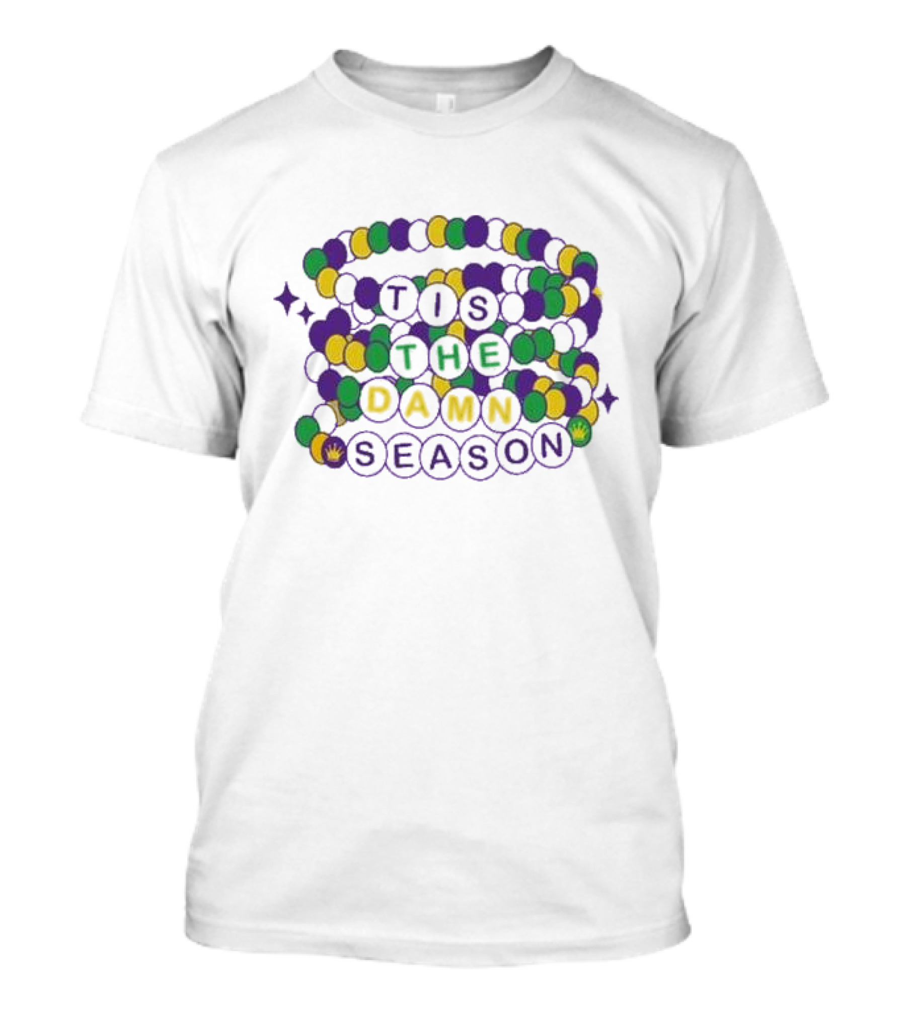 Fleurty Girl Tis The Damn Season Beads Mardi Gras T-Shirt