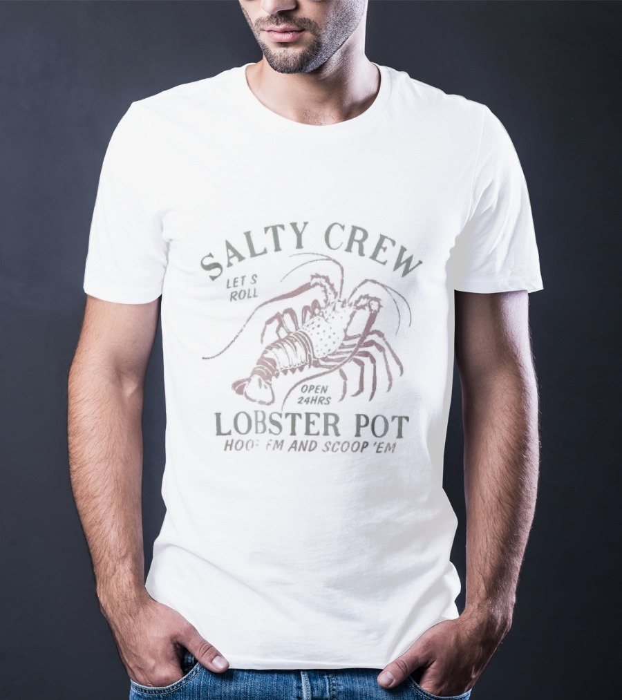 Salty Crew Let's Roll Open 24hrs Lobster Pot Hoop'em And Scoop 'Em T-Shirt