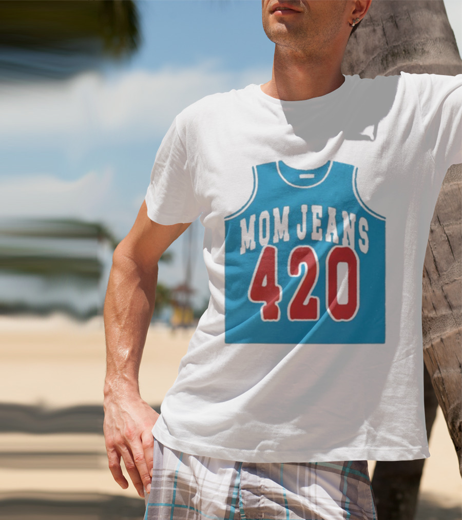 Mom Jeans 420 Jersey T-Shirt