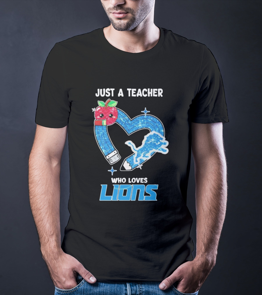 Just A Teacher Who Loves Detroit Lions T-Shirt