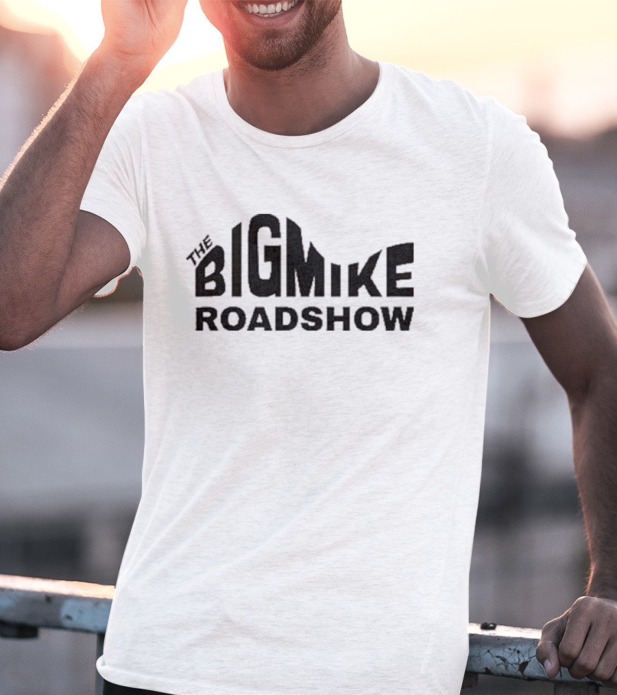 The Big Mike Roadshow T-Shirt