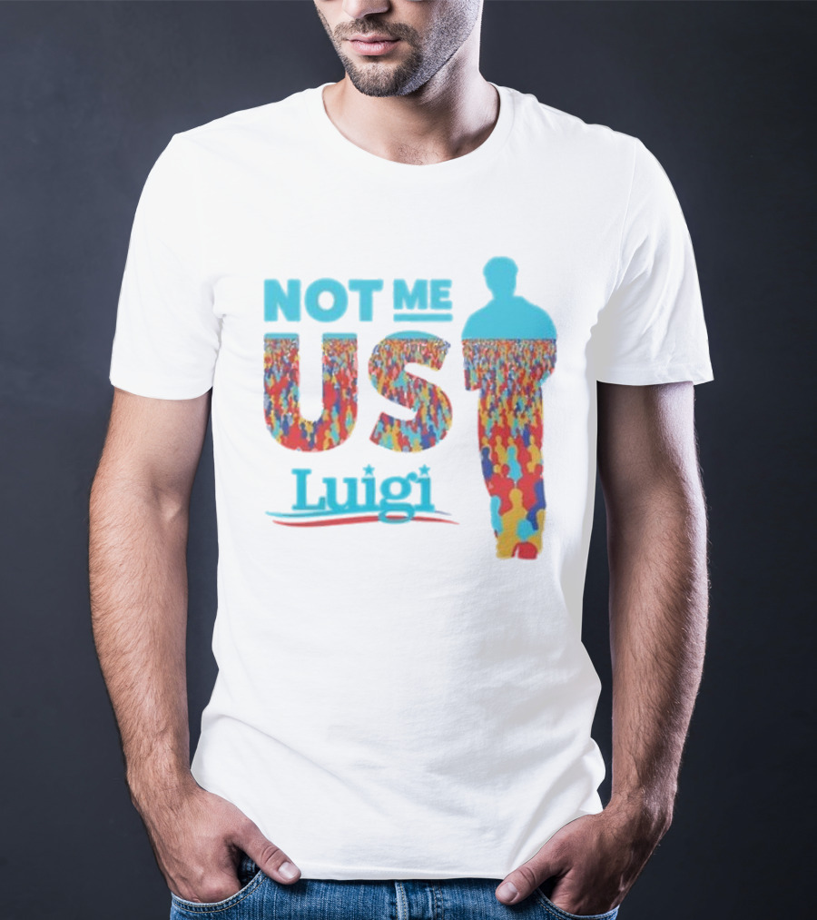 Not Me Us Luigi Meme-industrial Complex Crowd T-Shirt
